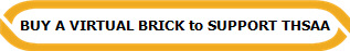 BUY A VIRTUAL BRICK to SUPPORT THSAA